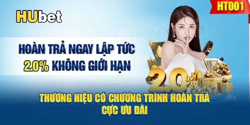 Trải nghiệm chương trình hoàn trả ưu đãi đặc biệt từ thương hiệu