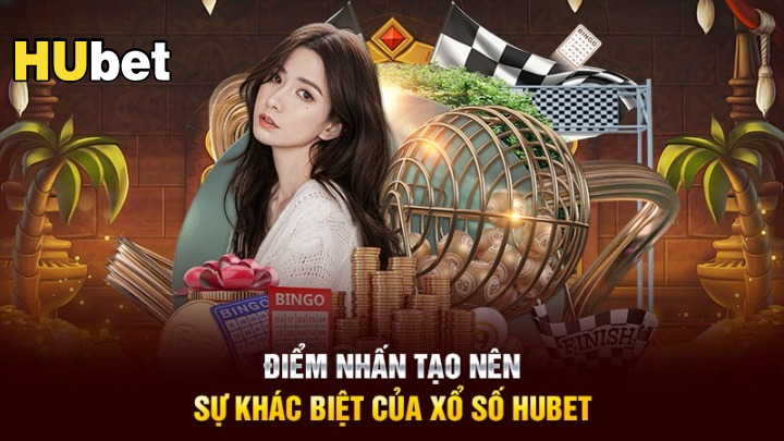 Những nét độc đáo tạo nên sức hấp dẫn của xổ số Hubet